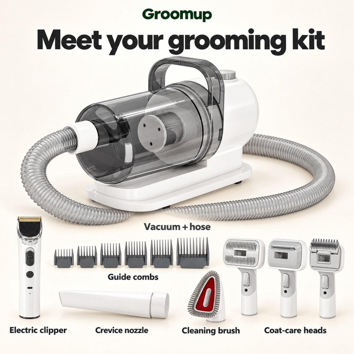 Groomup vacuum and the pictured grooming and cleaning attachments